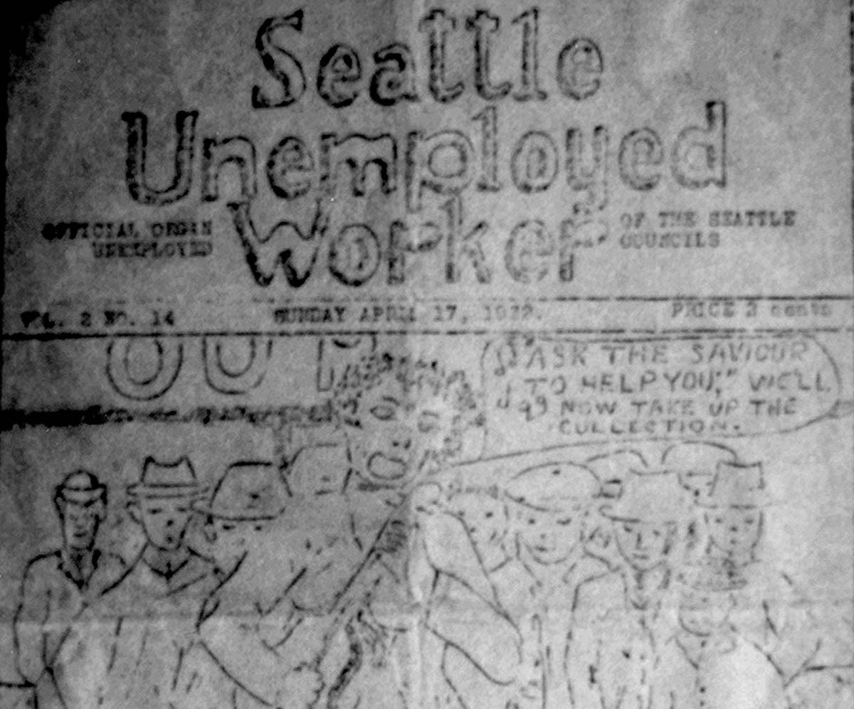 The desperation of hard times was mirrored in the modest appearance of the official publication of the Seattle Unemployed Council.