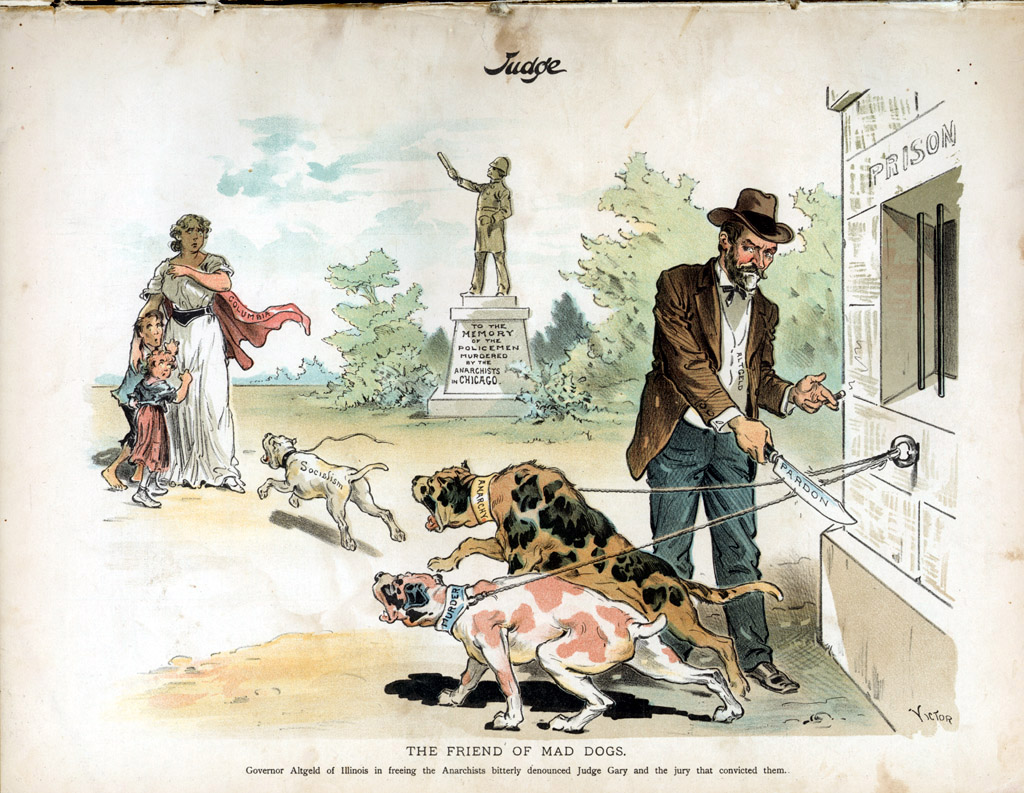 “The Friend of Mad Dogs.” In this 1893 cartoon published in the weekly satirical magazine <em>Judge</em>, Illinois governor John P. Altgeld is depicted releasing the “mad dogs” of “socialism,” “anarchy,” and “murder” to attack a frightened “Columbia” and cowering children (symbolizing the nation and its citizenry). In the background the original Haymarket Monument is visible, which was dedicated to the memory of the Chicago policeman killed in the bombing at the May 4, 1886, labor demonstration. Eight protesters were accused of inciting the violence and found guilty of accessory to murder after the fact. Four were executed, one committed suicide, and three received life sentences. The cartoon appeared shortly after the governor issued pardons for the three still imprisoned Haymarket activists. Many viewed Altgeld’s actions as dangerous and misguided, and his pardoning of the condemned men ultimately ended Altgeld’s career.