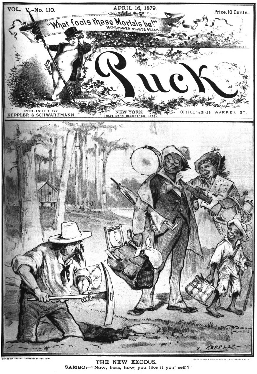 The Exoduster phenomenon found its way into cartoon commentary. The exaggerated physical traits and some props of racial caricature in depicting African Americans remained. But, as this cover of the weekly humor magazine <em>Puck</em> attests, the laugh was sometimes at the expense of the white Redemptionist South.