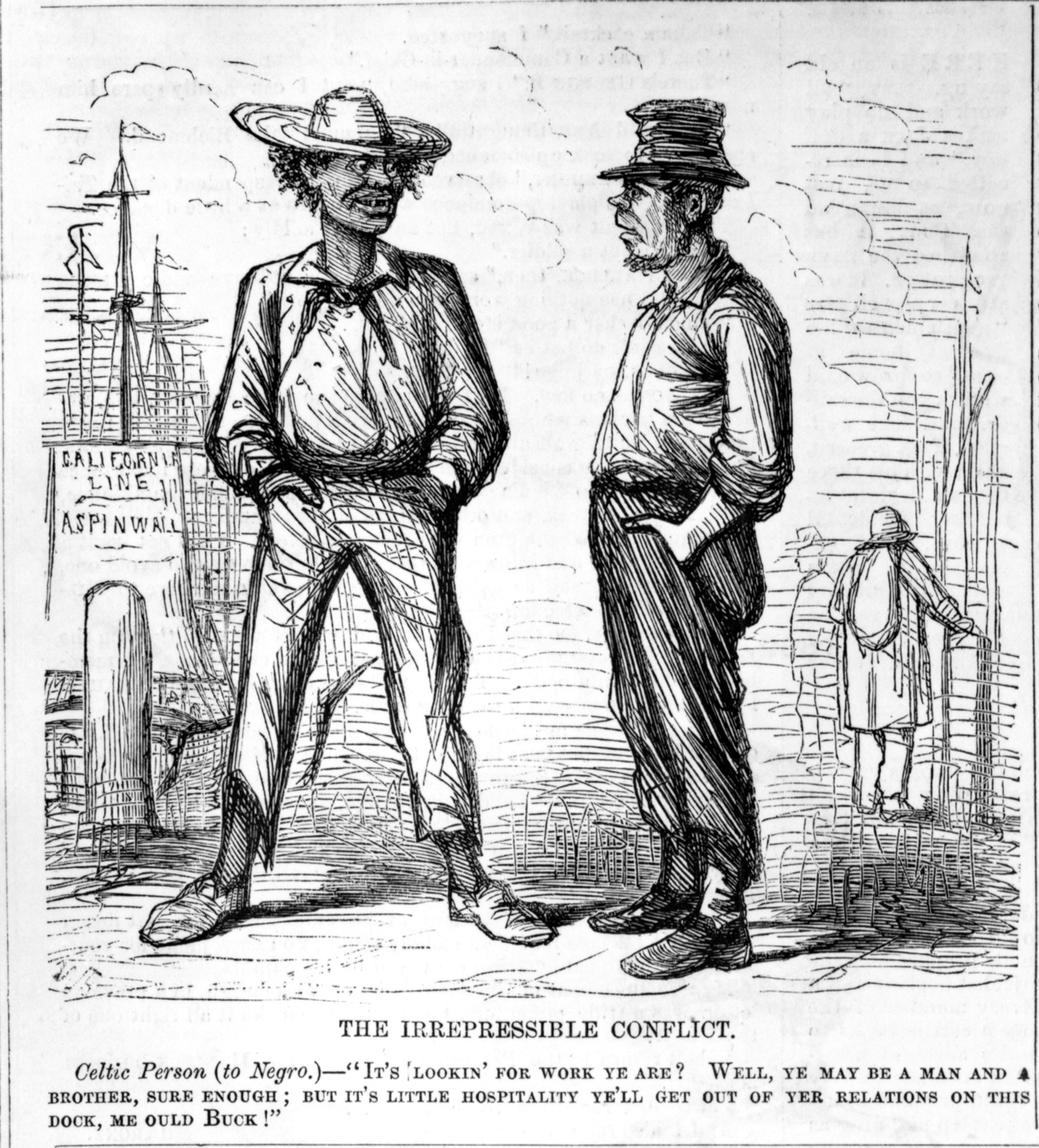 In this cartoon from <em>Vanity Fair,</em> an Irish longshoreman told a Black worker seeking employment on New York’s waterfront: “Well, ye may be a man and a brother, sure enough; but it’s little hospitality ye’ll get out of yer relations on this dock, me ould buck!” The sharp competition for unskilled jobs contributed to the New York draft riot of 1863.