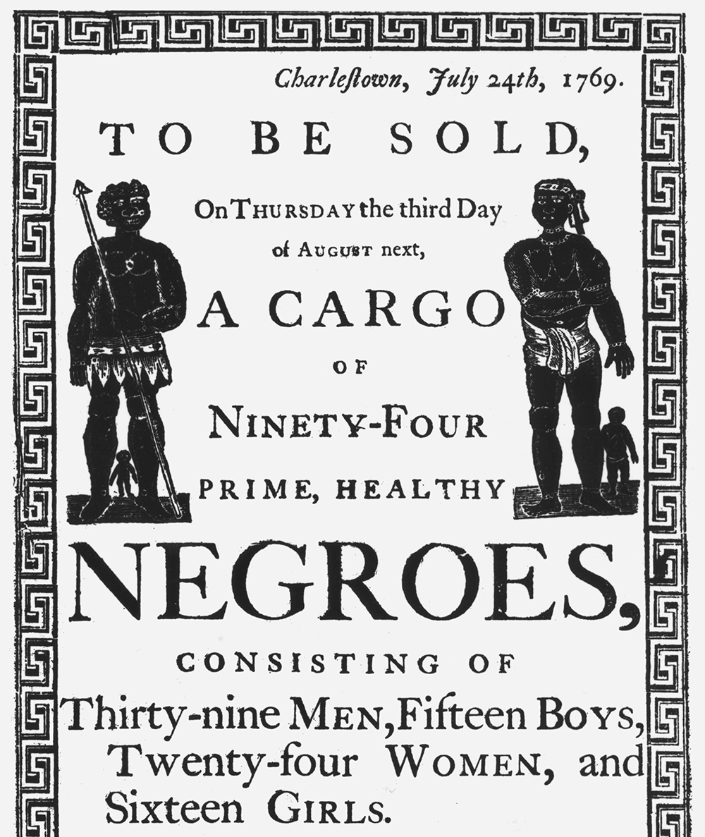 This handbill announcing an auction of African captives was posted around the city of Charleston in 1769.