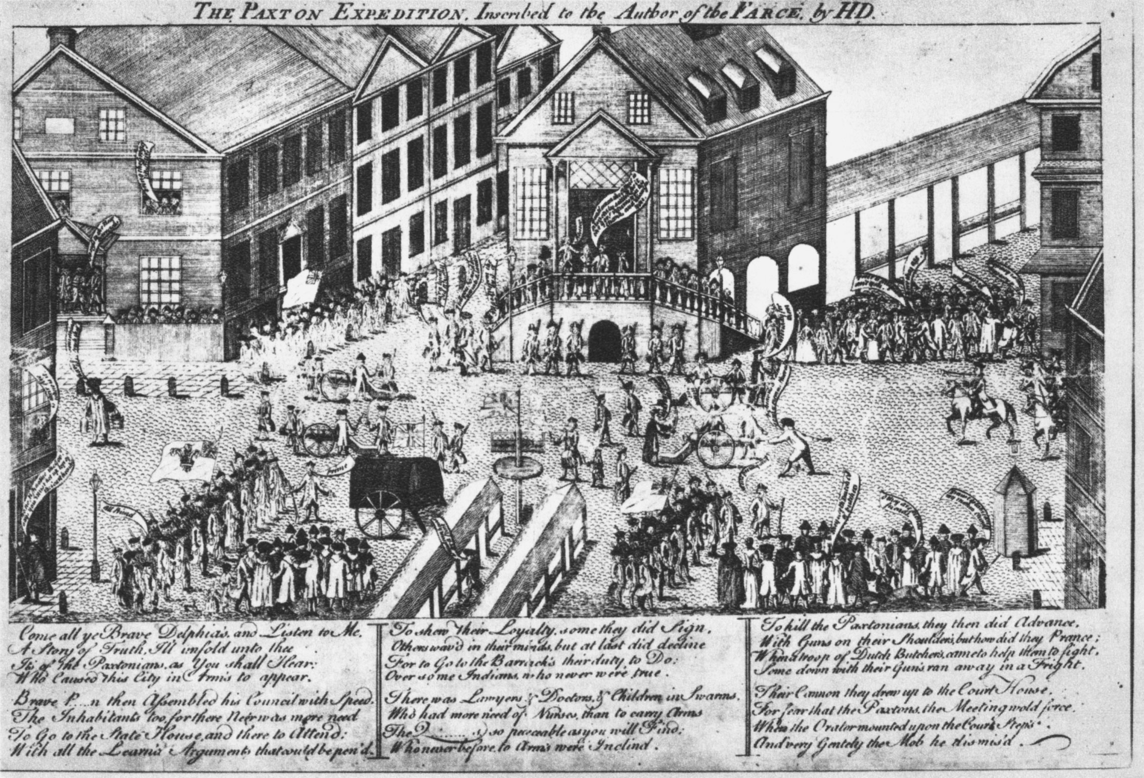 A contemporary engraving satirized Quaker Philadelphia’s military preparations as the Paxton Boys neared the city in 1763. An accompanying poem concluded:

To kill the Paxtonians, they then did Advance,<br />
With Guns on their Shoulders, but how did they Prance;<br />
When a troop of Dutch Butchers came to help them to fight,<br />
Some down with their Guns, ran away in a Fright.<br />
Their Cannon they drew up to the Court House,<br />
For fear that the Paxtons the Meeting would force,<br />
When the Orator mounted upon the Court Steps<br />
And very Gently the Mob he dismis’d.