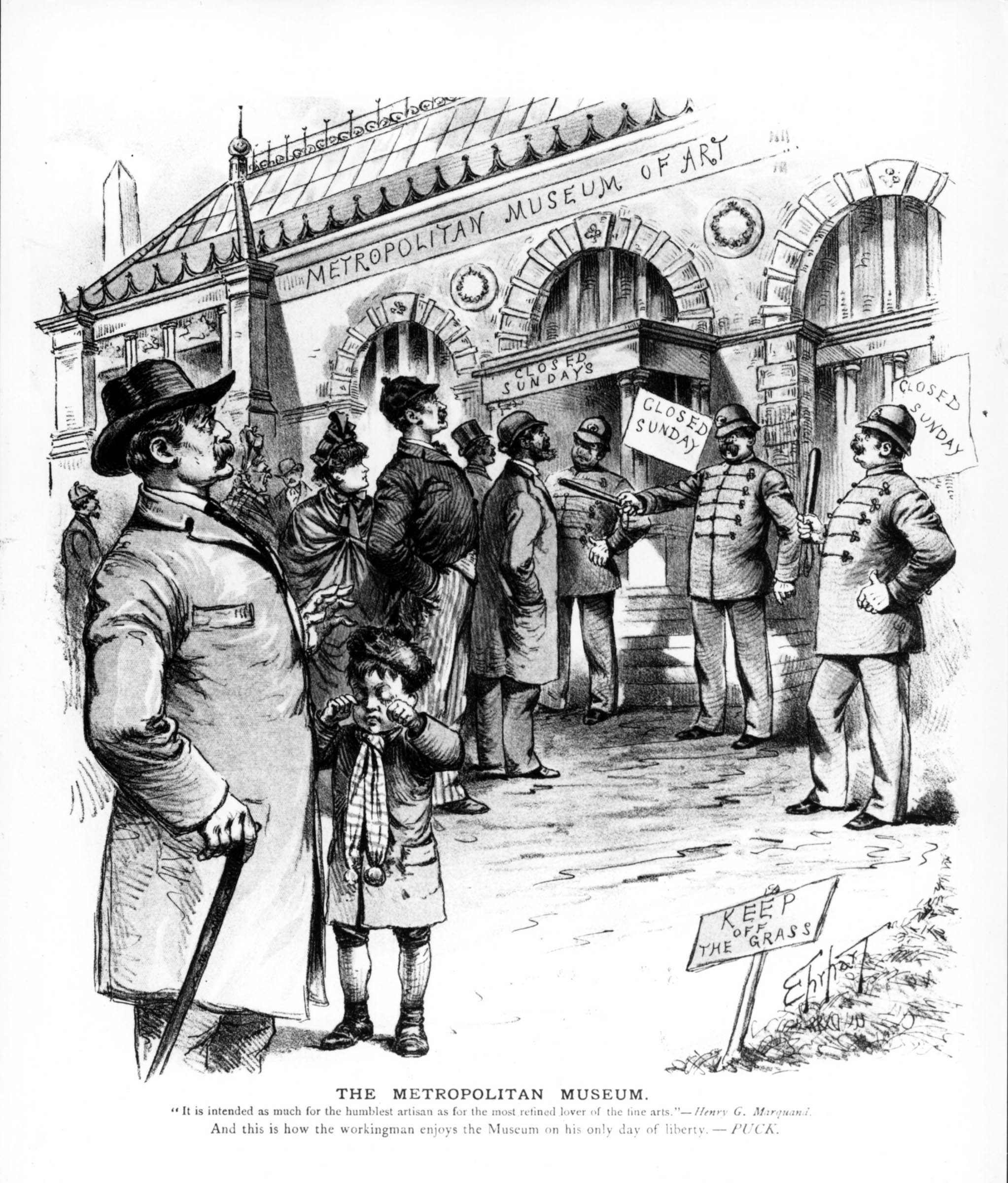 Some advocates of gentility endeavored to create cultural preserves that were sequestered from the taint of “cheap amusements.” Prominent among such patrons of high art were the directors of New York’s Metropolitan Museum of Art, who until 1891 resisted demands for opening on Sundays—the day when working people could attend.