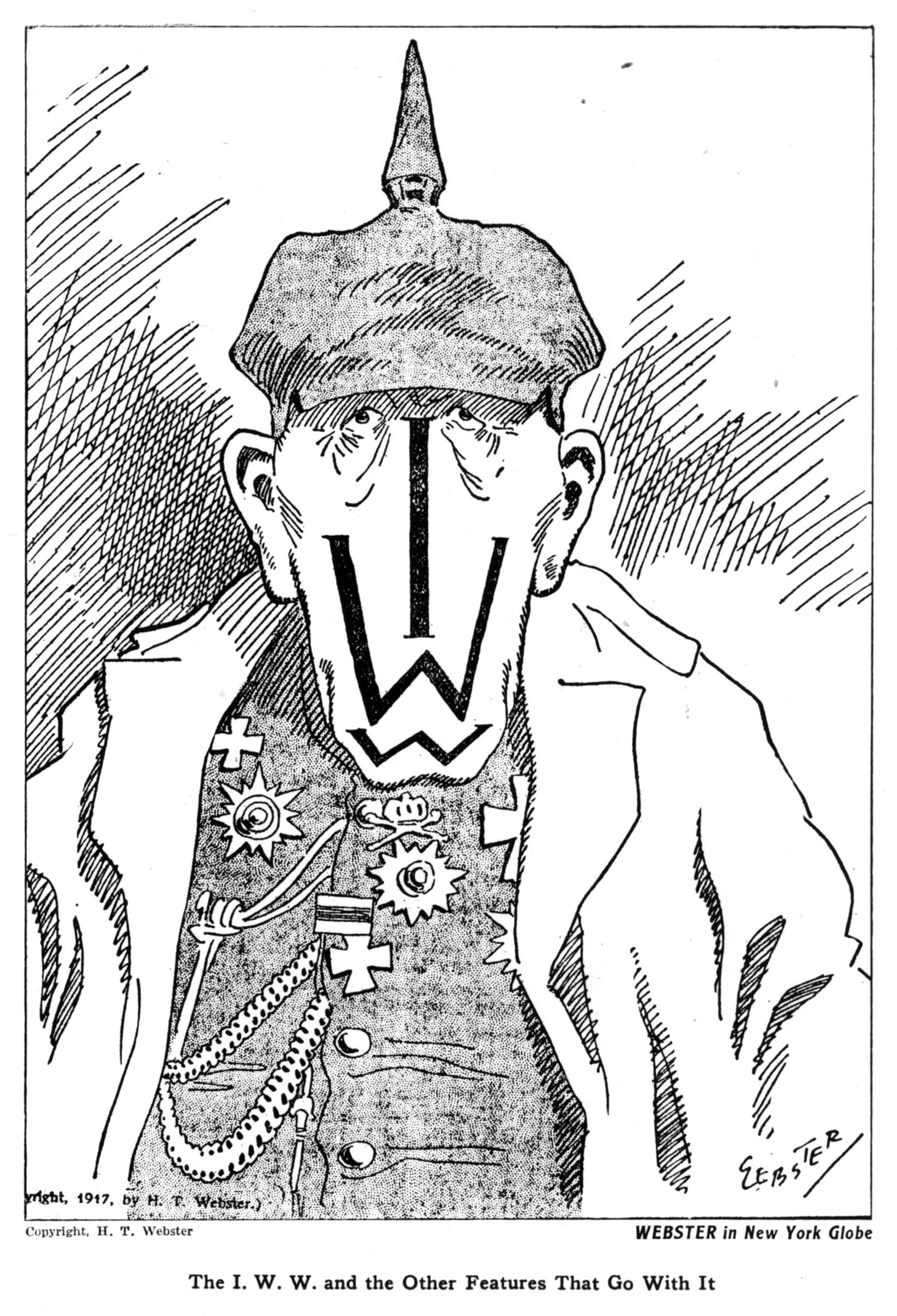 By using the acronym “I.W.W.” in place of the features of Kaiser Wilhelm, this 1917 <em>New York Globe</em> cartoon accused the Wobblies of treason.