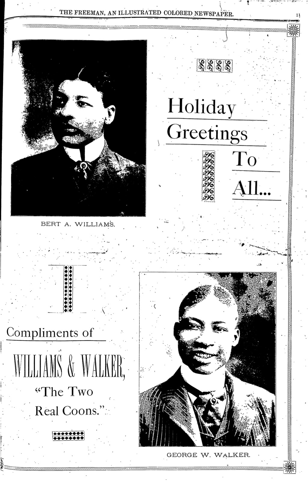 <em>In this full-page ad in </em>The Freeman<em>,</em> An Illustrated Colored Newspaper<em> from December 1899, Williams and Walker juxtaposed their images as dignified, professional, successful men with the naming of their act in quotation marks: “The Two Real Coons.”</em>